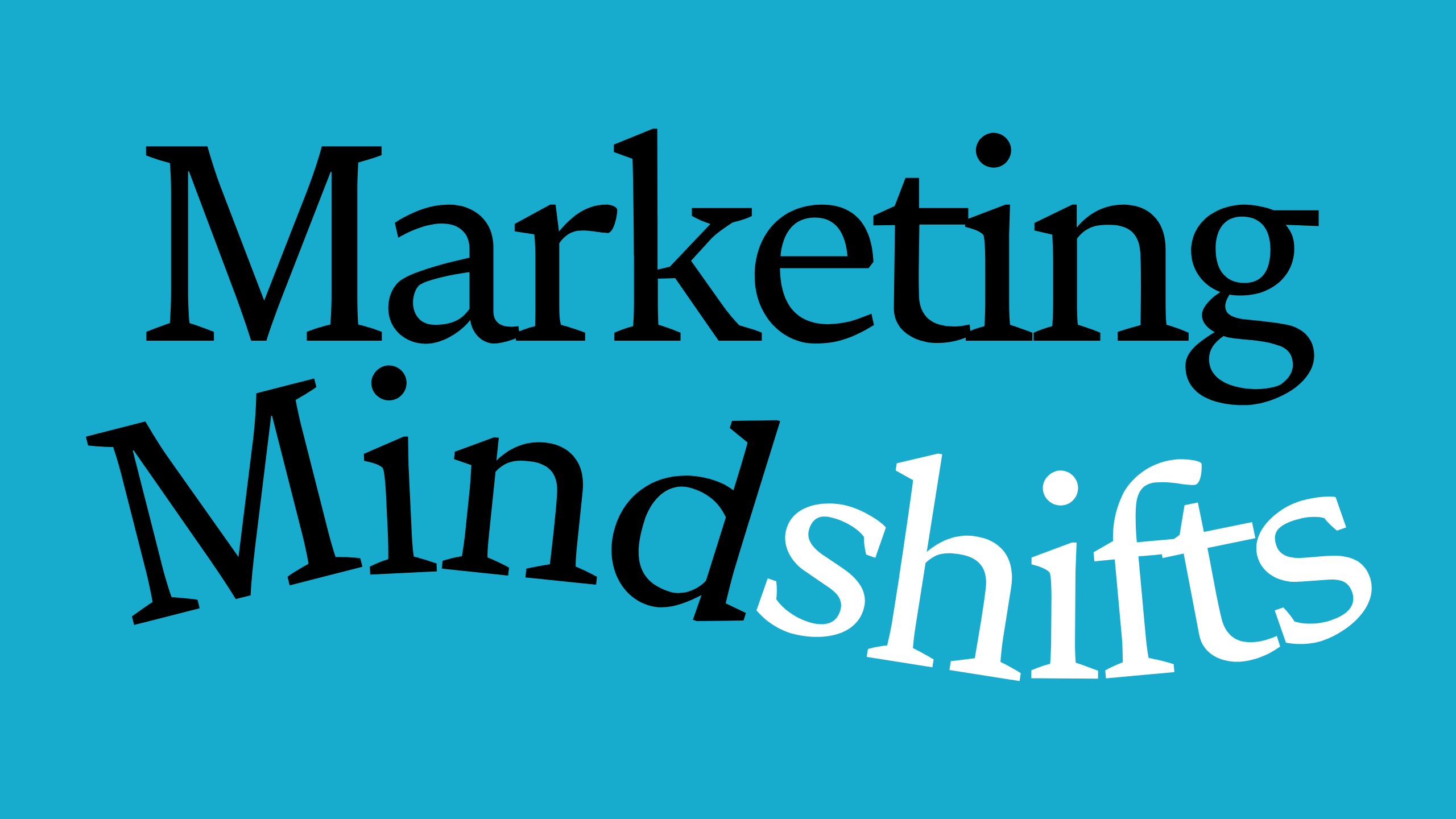 Marketing Mindshifts